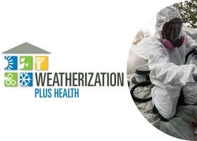 Weatherization Plus Health: The Next Step for the Weatherization Assistance Program